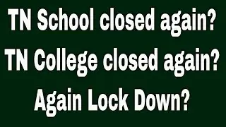 TN School closed again?, TN College closed again?, Again Lock Down? | MS Everything