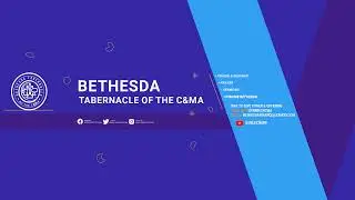 Bethesda Tabernacle of the C&MA