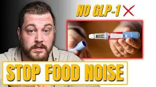 How to Stop Food Noise without GLP-1