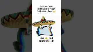 New mission  : reach 500 subscribers please like and subscribe 🙏