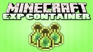 Моды Minecraft &mdash; мод Experience Container &mdash; STORE XP (витрина модов Minecraft)