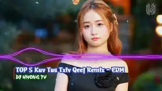 Kuv Tus Txiv Qeej Remix | TOP 5 Nkauj Hmoob Remix Kh Siab | DJ HMONG TV