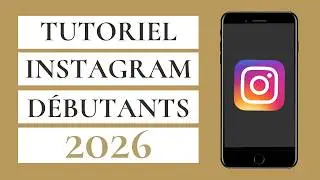 📲 Instagram pour les débutants 2026 - TUTO COMPLET pour bien démarrer (MAJ 2026)
