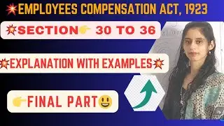 Employees Compensation Act , 1923 / section 30 to 36 / Final Part / #industriallaw #labourlaw