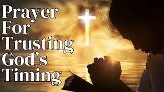 Trusting God&rsquo;s Plan When Life Feels Uncertain | Peaceful Prayer for Guidance & Strength