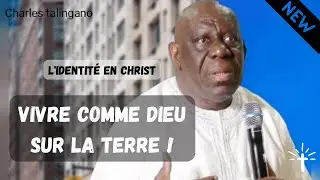 Vivre comme Dieu sur terre - L'identité en Jésus Christ - Charles Talingano