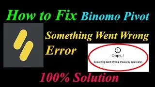 How to Fix Binomo Pivot  Oops - Something Went Wrong Error in Android & Ios - Please Try Again Later