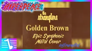 HYPERPEACE - The Stranglers - Golden Brown (Epic Symphonic Metal Cover Instrumental)