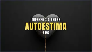 Diferencia entre autoestima y ego