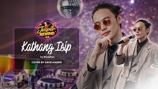 Jasper Rewind - Kathang Isip by Ben&Ben (Cover by Dave Andrei)
