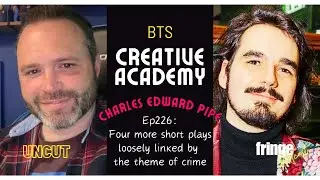 Four More Short Plays | Charles Edward Pipe | Edinburgh Fringe Festival 2024 UNCUT #226