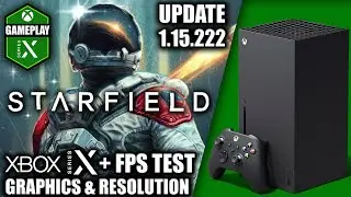 Starfield: Update 1.15.222 - Xbox Series X Gameplay + FPS Test