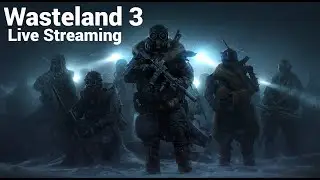 Cult of the Holy Detonation DLC Part 2 | Blind Playthrough Of Wasteland 3 | Live Streaming #13 | 2K