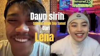 Cep Sanud Request lagu Daun Sirih ke Lena