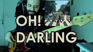 Oh! Darling (The Beatles) BASS COVER