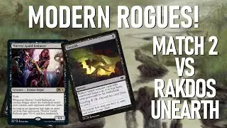 Modern Rogues ft M21 Thieves Guild Enforcer Match 2 vs Rakdos Unearth