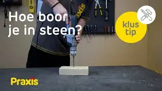 Hoe boor je in steen? | Klustip Praxis