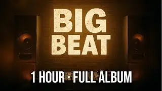 Big Beat Focus Drive – 1 Hour Energetic Big Beat & Breakbeat Compilation