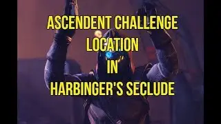 Destiny 2 - Ascendent Challenge Location in Harbinger's Seclude