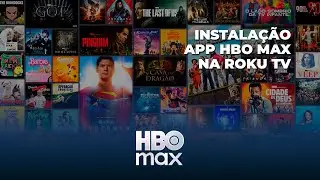 Instala&ccedil;&atilde;o e Login do App HBO Max Roku TV