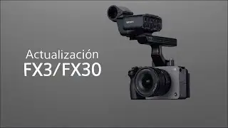 Sony FX3 / FX30: Update firmware 2025, Big 6 Menu + Blacmagic RAW