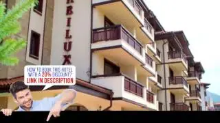 Orbilux Hotel - Half Board, Bansko, Bulgaria - Review HD