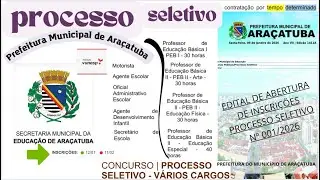 PREFEITURA DE ARA&Ccedil;ATUBA com vagas e CR ! EDITAL DE PROCESSO SELETIVO 2026 - Secretaria da Educa&ccedil;&atilde;o