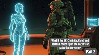 What if the UNSC Infinity, Chief, and Cortana ended up in the Battlestar Galactica Universe