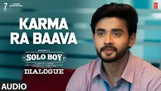 Karma Ra Baava Dialogue | Solo Boy | Gautham Krishna,Shwetha Avasthi | Judah S | Naveen
