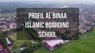 Profil Al Binaa Islamic Boarding School 2017