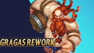 ПЕРЕРАБОТКА, КОТОРАЯ НУЖНА ГРАГАСУ - League of Legends