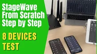 StageWave From Scratch - 8 Devices Tests - Step by Step