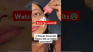 🤯Does this Indian sunscreen PASS the Korean sunscreen theory?#indianskincare #sunscreen #test