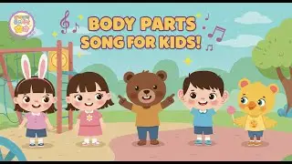 👐 [Learning Songs] Body Parts Song for Kids | Learn with Music, Movement & Fun!