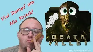Hansdampf ohne Dampf bespricht etwas Monstr&ouml;ses! - Death Valley (2021) I Kritik