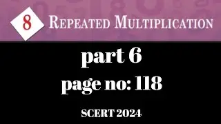 REPEATED MULTIPLICATION || Part 6|| Page no:118|| SCERT|| 2024-2025 || CLASS VII ||  #class7
