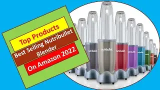 Top Products on Amazon| Best Selling NutriBullet Blender|