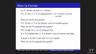 A Complexity Framework For Forbidden Subgraphs - Daniel Paulusma
