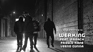 Werking - Jay E feat. P.R.E.A.C.H., Fresco Kane, Veeno Gunna
