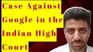 Case Against Google in the Indian High Court.Google's Issue with Grandma's Baths?