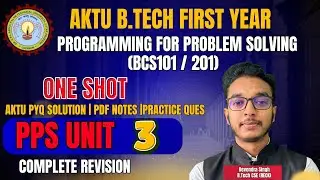 PPS Unit 3 OneShot | Programming for Problem Solving AKTU | PPS Oneshot | AKTU EXAM| CAMPUS CIRCUIT