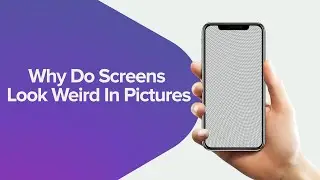 Why Do Screens Look Weird In Pictures? Explained!