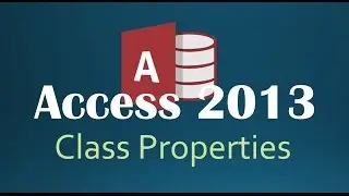 48. VBA - Class Properties (Programming In Access 2013)