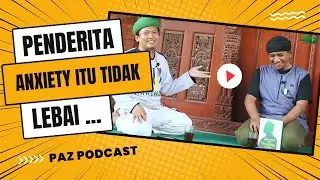 Podcast Kang Abiluna, Rahasia Terapi Anxiety Sembuh Tanpa Obat dengan PAZ Al Kasaw & Bedah Tipsnya