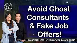 Avoid Ghost Consultants and Fake Job Offers! | IMMIGRATION ATBP.
