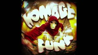 HOMAGE FUNK [extremely slowed]