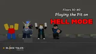NEARLY Beating the PIT on HELLMODE in Block Tales (Floors 30-40)