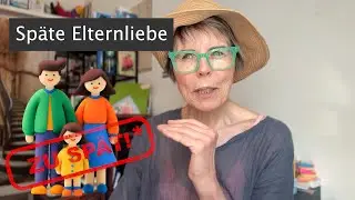 275 – Die Suche nach später Elternliebe
