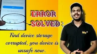 Solved: Find device storage corrupted your device is unsafe now | In hindi