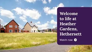 Taylor Wimpey - Welcome to life at Heather Gardens, Hethersett